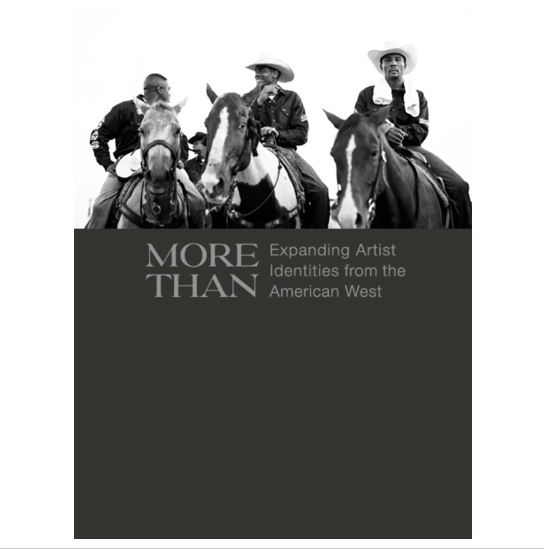 More Than: Expanding Artist Identities From The American West