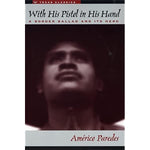 With His Pistol in His Hand: A Border Ballad and Its Hero