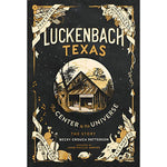 Luckenbach Texas - The Center of the Universe