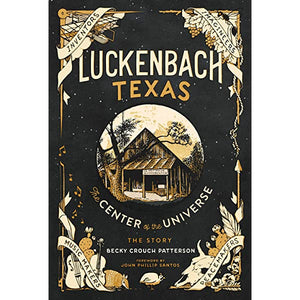 Luckenbach Texas - The Center of the Universe