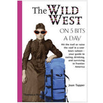 The Wild West On 5 Bits a Day