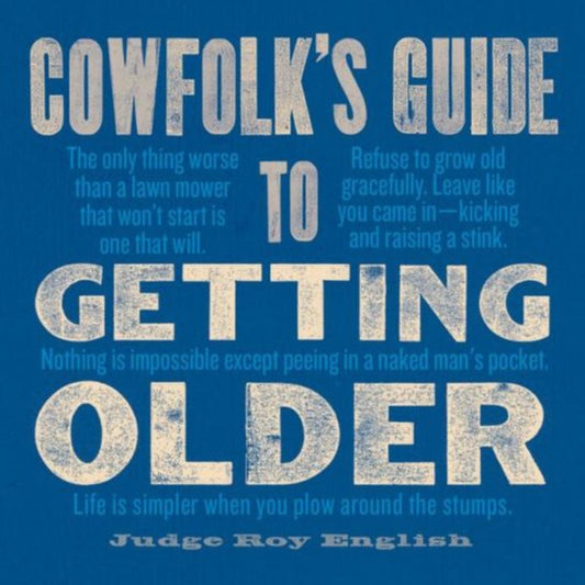 Cowfolk's Guide to Getting Older