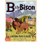 B Is for Bison: A National Parks Alphabet
