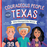 Courageous People from Texas who Changed the World