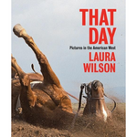That Day: Pictures in the American West