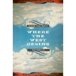 Where the West Begins: Debating Texas Identity (Plains Histories)