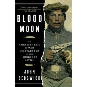 
            
                Load image into Gallery viewer, Blood Moon: An American Epic of War and Splendor in the Cherokee Nation
            
        