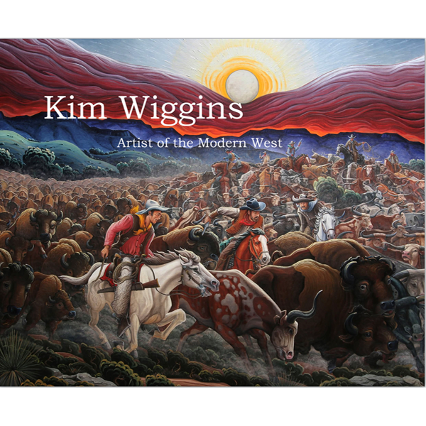 Kim Wiggins: Artist of the Modern West